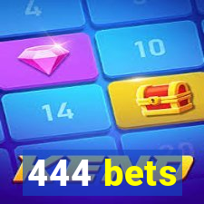 444 bets